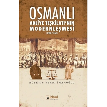 Osmanlı Adliye Teşkilatının Modernleşmesi (1800-1850)
