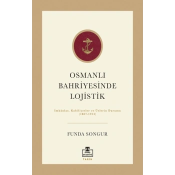 Osmanlı Bahriyesinde Lojistik
