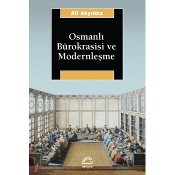 Osmanlı Bürokrasisi ve Modernleşme