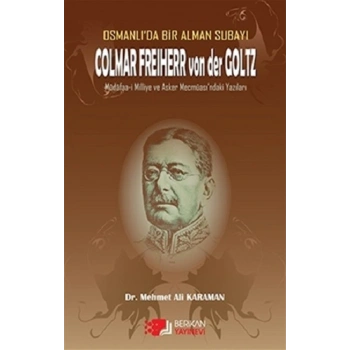 Osmanlıda Bir Alman Subayı Colmar Freiherr von der Goltz