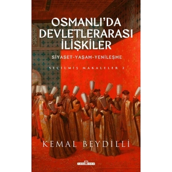 Osmanlıda Devletlerarası İlişkiler-2 (Ciltli)
