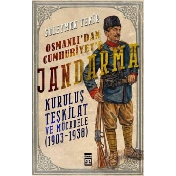 Osmanlıdan Cumhuriyete Jandarma