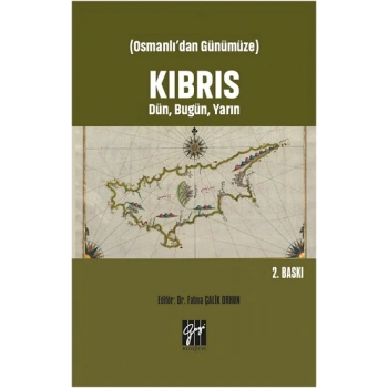 Osmanlıdan Günümüze - Kıbrıs Dün, Bugün, Yarın