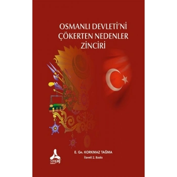 Osmanlı Devletini Çökerten Nedenler Zinciri