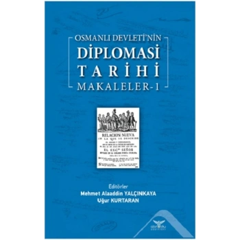 Osmanlı Devleti’nin  Diplomasi Tarihi Makaleler-1