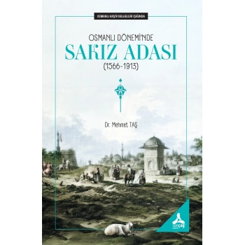 Osmanlı Dönemi’nde Sakız Adası (1566-1913)