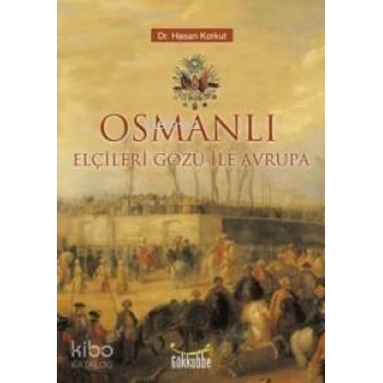 Osmanlı Elçileri Gözü İle Avrupa