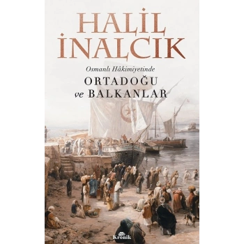 Osmanlı Hakimiyetinde Ortadoğu Ve Balkanlar