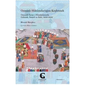 Osmanlı Hükümdarlığını Keşfetmek