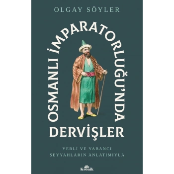 Osmanlı İmparatorluğu’nda Dervişler