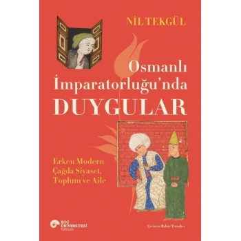 Osmanlı  İmparatorluğu’nda Duygular
