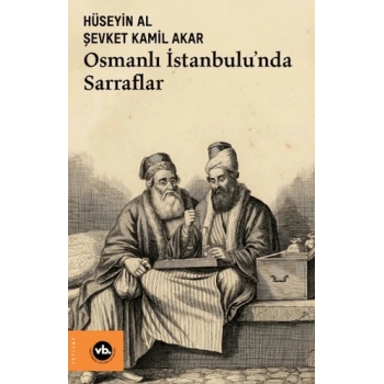 Osmanlı İstanbulu’nda Sarraflar
