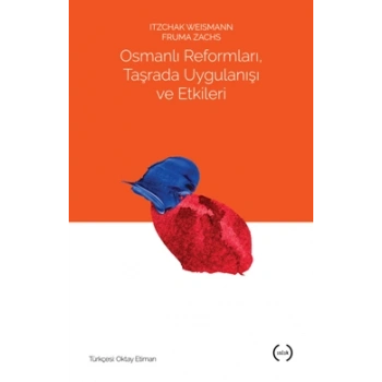 Osmanlı Reformları, Taşrada Uygulanışı ve Etkileri
