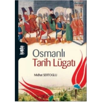 Osmanlı Tarihi Lugatı
