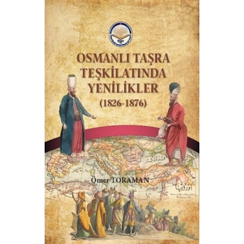 Osmanlı Taşra Teşkilatında Yenilikler (1826-1876)