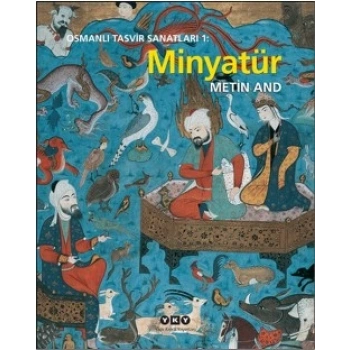 Osmanlı Tasvir Sanatları 1: Minyatür (Ciltli)