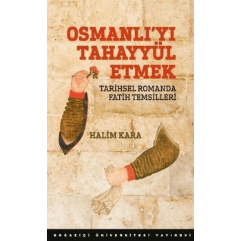 Osmanlı`yı Tahayyül Etmek