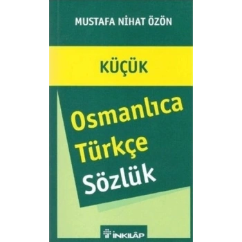 Osmanlıca - Türkçe Sözlük (Küçük)