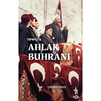 Osmanlı’da Ahlak Buhranı