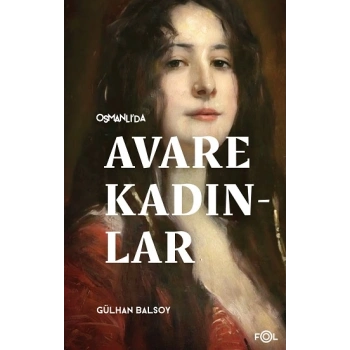 Osmanlı’da Avare Kadınlar