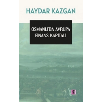 Osmanlı’da Avrupa Finans Kapitali