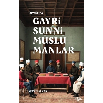 Osmanlı’da Gayrisünni Müslümanlar