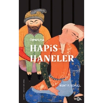 Osmanlı’da Hapishaneler