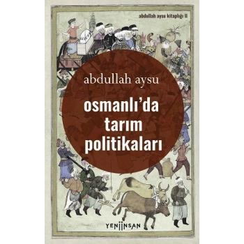 Osmanlı’da Tarım Politikaları