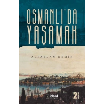 OSMANLI’DA YAŞAMAK