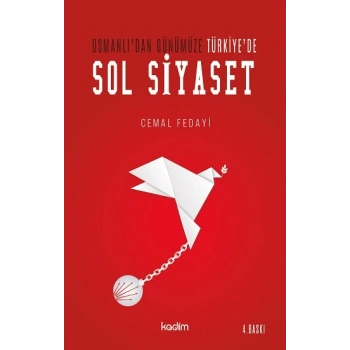 Osmanlı’dan Günümüze Türkiye de Sol Siyaset