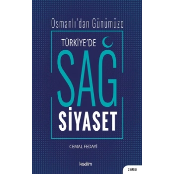 Osmanlı’dan Günümüze - Türkiye’de Sağ Siyaset