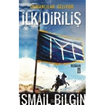 Osmanlılar Geliyor - İlk Diriliş