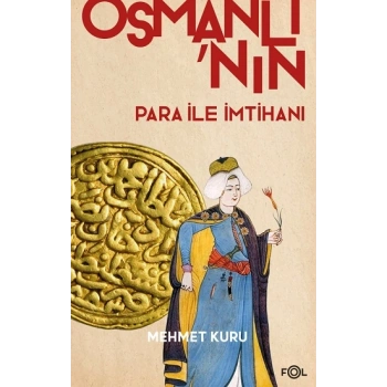 Osmanlı’nın Para ile İmtihanı