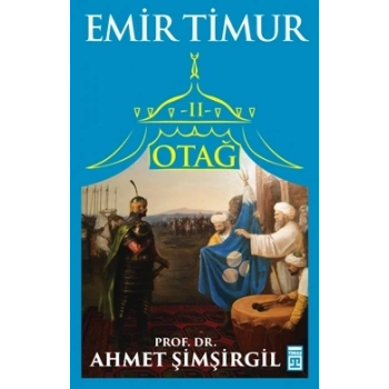 Otağ Serisi II - Emir Timur