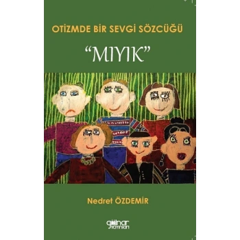 Otizmde Bir Sevgi Sözcüğü “Mıyık”