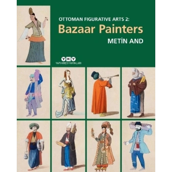 Ottoman Fİguratıve Arts 2: Bazaar Paınters