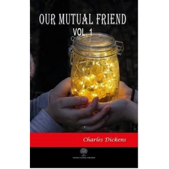 Our Mutual Friend Vol 1
