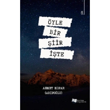 Öyle Bir Şiir İşte