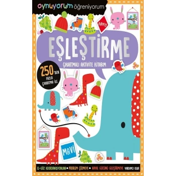 Oynuyorum Öğreniyorum - Eşleştirme Çıkartmalı Aktivite Kitabım