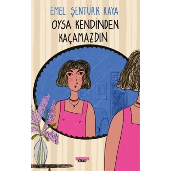Oysa Kendinden  Kaçamazdın