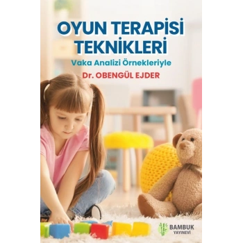 Oyun Terapisi Teknikleri