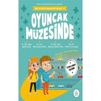 Oyuncak Müzesinde Mila Ve Sarpın Matematik Öyküleri - 2