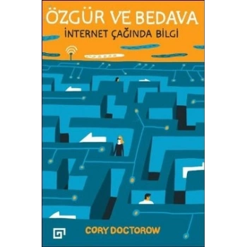 Özgür ve Bedava - İnternet Çağında Bilgi