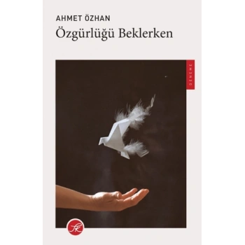 Özgürlüğü Beklerken