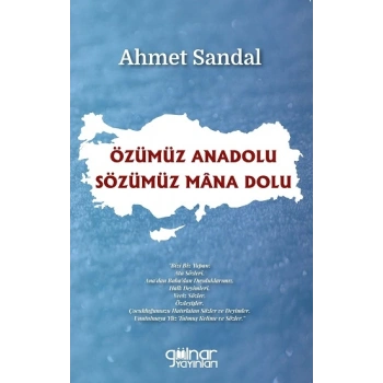 Özümüz Anadolu / Sözümüz Mana Dolu