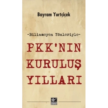 P KKnın Kuruluş Yılları