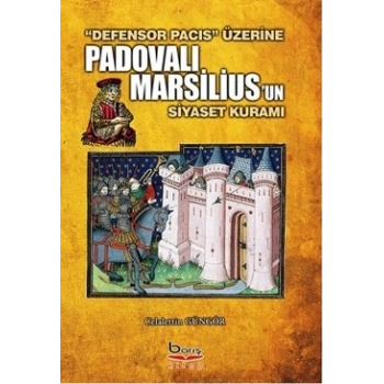 Padovalı Marsiliusun Siyaset Kuramı