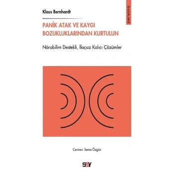 Panik Atak ve Kaygı Bozukluklarından Kurtulun