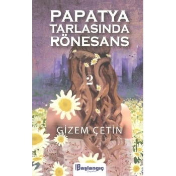 Papatya Tarlasında Rönesans 2