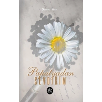 Papatyadan Sevdiğim